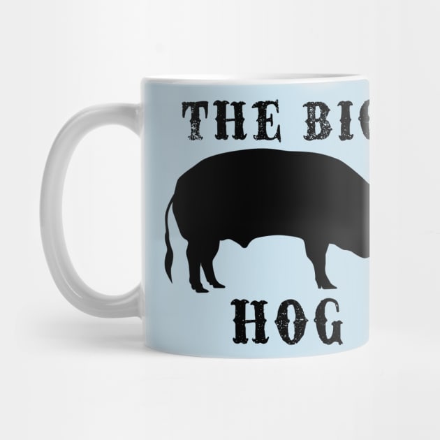 The Big Hog by HUNTINGisLIFE